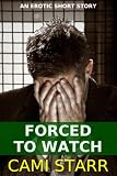 Forced to Watch