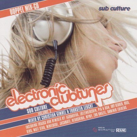 CD-Charts  Search : Sub Culture Vol.3: Electronic Clubtunes/Mixed By Christian Gimbel & Thorsten Leucht