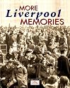 More Liverpool Memories