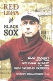 Red Legs and Black Sox: Edd Roush and the Untold Story of the 1919 World Series [Paperback]
