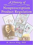 A History of Nonprescription Product Regulation A History of Nonprescription Product Regulation