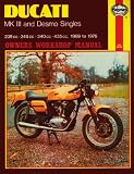 Ducati Mk.III and Desmo Singles Owner's Workshop Manual (Haynes Owners Workshop Manuals)