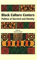 Black Culture Centers: Politics of Survival and Identity