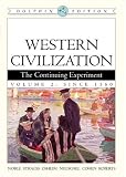Western Civilization: the Continuing Experiment Volume II (v. 2)