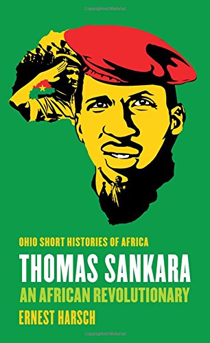 thomas sankara an african revolutionary ohio short histories of africa