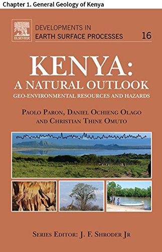 Kenya: A Natural Outlook: Chapter 1. General Geology of Kenya (Developments in Earth Surface Processes)