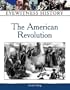 The American Revolution: Eyewitness History (Eyewitness History Series)