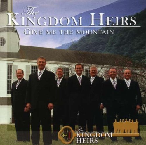 Kingdom Heirs - Give Me That Mountain - Zortam Music
