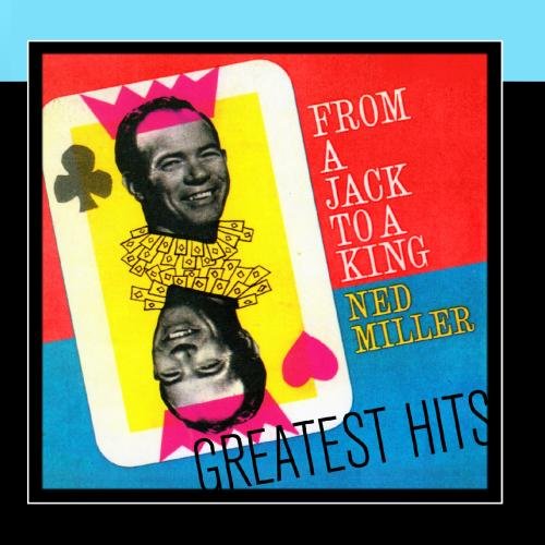 Ned Miller - From A Jack To A King - Greatest Hits - Zortam Music