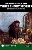 Three Short Stories | [Charles Dickens]