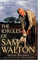 The 10 Rules of Sam Walton: Success Secrets for Remarkable Results