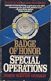 Special Operations: Badge of Honor 02, BY JOHN KEVIN DUGAN