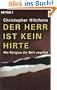 Der Herr ist kein Hirte: Wie Religion die Welt vergiftet