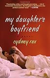 My Daughter's Boyfriend: A Novel