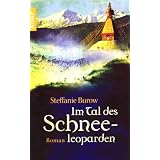 Im Tal des Schneeleoparden: Romanvon "Steffanie Burow"
