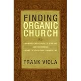 Finding Organic Churchby Frank Viola