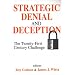 Strategic Denial and Deception: The Twenty-First Century Challenge