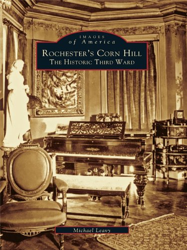 Rochester's Corn Hill: The Historic Third Ward (Images of America)