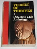 Verdict of thirteen : a Detection Club anthology