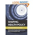 Shaping Health Policy: Case Study Methods and Analysis