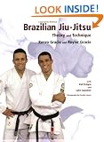 Brazilian Jiu-Jitsu: Theory and Practice: Theory and Technique