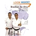 Brazilian Jiu-Jitsu: Theory and Practice: Theory and Technique