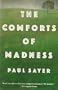 Comforts of Madness, The