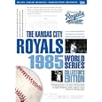 Kansas City Royals: 1985 World Series Collector's Edition by 