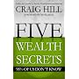 Five Wealth Secrets 96% of Us Don't Know by Craig Hill