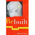 Rebuilt: How Becoming Part Computer Made Me More Human