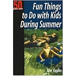 50 Plus One Fun Things to Do With Kids During the Summer (50 Plus One) book cover