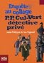Enqu�te au coll�ge, Tome 3 : P.P. Cul-Vert d�tective priv�