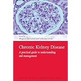 chronic kidney disease a practical guide to understanding and management oxford clinical nephrology series