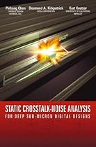 Big Sale Best Cheap Deals Static Crosstalk-Noise Analysis: For Deep Sub-Micron Digital Designs (Solid Mechanics and Its Applications)