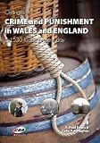 Changes in crime and punishment in Wales and England : c. 1530 to the present day
