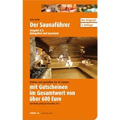 Saunaf�hrer Region 8.3: Ruhrgebiet und Sauerland: Erleben und genie�en Sie 40 Saunen mit Gutscheinen im Gesamtwert von �ber 600 Euro