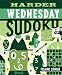 Harder Wednesday Sudoku (Sudoku (Sterling Publishing))