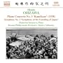 Ohzawa: Piano Concerto No. 3 'Kamikazi'; Symphony No. 3 'Symphony of the Founding of Japan'