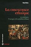La concurrence ethnique : La Belgique, l'Europe et le n�olib�ralisme