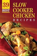 39 Best Slow Cooker Chicken Recipes (Quick & Easy Recipes)