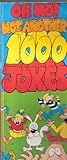 Oh no! not another 1000 jokes