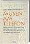 Musen am Telefon. Warum wir alle wie die alten Griechen sprechen, ohne es zu wissen
