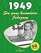 1949: Ein ganz besonderer Jahrgang