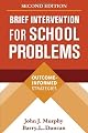 Brief Intervention for School Problems, Second Edition: Outcome-Informed Strategies (The Guilford School Practitioner Series)