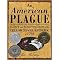 An American Plague (The True and Terrifying Story of the Yellow Fever Epidemic of 1793) (Newbery Honor Book) (Illustrated) (Hardcover)