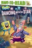 Dancing with the Star (Spongebob Squarepants: Ready-to-Read, Level 2)