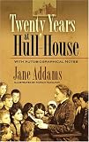 Twenty Years at Hull-House: With Autobiographical Notes