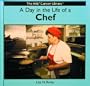 A Day in the Life of a Chef (Kids' Career Library)