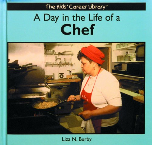 A Day in the Life of a Chef (Kids' Career Library)