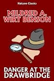 Danger at the Drawbridge by Mildred A. Wirt (Penny Parker #3) (Unexpurgated Edition) (Classiques Alcyoniens)